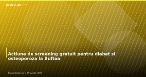 Actiune de screening gratuit pentru diabet si osteoporoza la Buftea