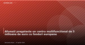 Afumați pregătește un centru multifuncțional de 5 milioane de euro cu fonduri europene