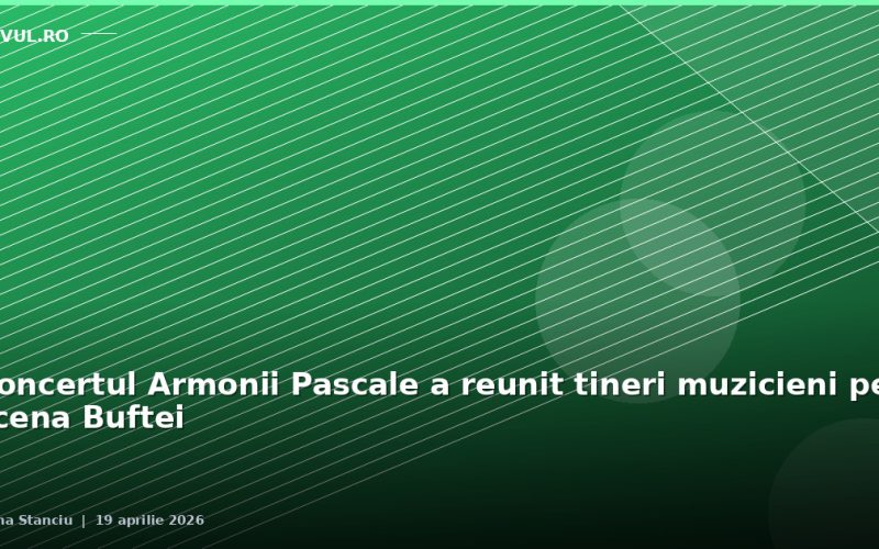 Concertul Armonii Pascale a reunit tineri muzicieni pe scena Buftei