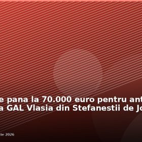Finantari de pana la 70.000 euro pentru antreprenori la intalnirea GAL Vlasia din Stefanestii de Jos