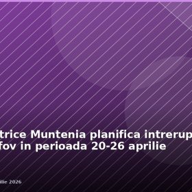 Retele Electrice Muntenia planifica intreruperi de curent in Ilfov in perioada 20-26 aprilie